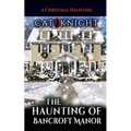 The Haunting of Bancroft Manor