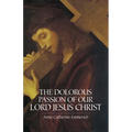 The Dolorous Passion of Our Lord Jesus Christ