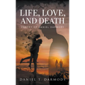 Life, Love, and Death: Poetry of Daniel Darmody