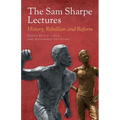 The Sam Sharpe Lectures: History, Rebellion and Reform