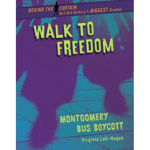 Walk to Freedom: Montgomery Bus Boycott