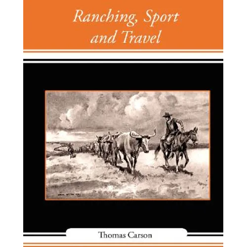 Ranching, Sport and Travel