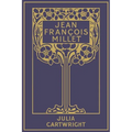 Jean Fran輟is Millet: his Life and Letters