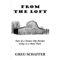 From the Loft: Tales of a Former City Dweller Living on a Horse Farm