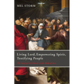 Living Lord, Empowering Spirit, Testifying People: The Story of the Church in the Book of Acts
