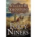 The Forty-Niners: A Novel of the Gold Rush