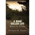 A Road Called Life: Book of Poems