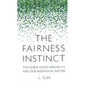 The Fairness Instinct: The Robin Hood Mentality and Our Biological Nature