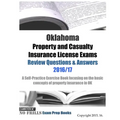 Oklahoma Property and Casualty Insurance License Exams Review Questions & Answers 2016/17 Edition: A Self-Practice Exercise Book focusing on the basic