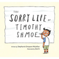 The Sorry Life of Timothy Shmoe