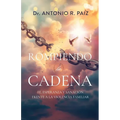 Rompiendo la Cadena: Fe, Esperanz y Sanacion Frente a la Violencia Familiar