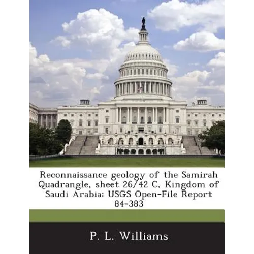 Reconnaissance geology of the Samirah Quadrangle, sheet 26/42 C, Kingdom of Saudi Arabia: USGS Open-File Report 84-383