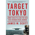 Target Tokyo: Jimmy Doolittle and the Raid That Avenged Pearl Harbor