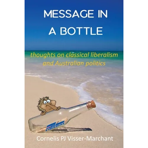 Message in a Bottle: Thoughts on Classical Liberalism and Australian politics