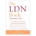 The Ldn Book, Volume Two: The Latest Research on How Low Dose Naltrexone Could Revolutionize Treatment for Ptsd, Pain, Ibd, Lyme Disease, Dermatologic