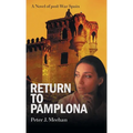 Return to Pamplona: A Lover's Quest in Post-War Spain