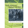 Early American Nature Writers: A Biographical Encyclopedia