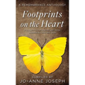 Footprints on the Heart: A Remembrance Anthology: A Collection of Poetry and Prose Inspired by love and loss