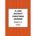 A Lake District Christmas Murder: The Intriguing English Cosy Crime Series