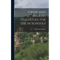Greek and English Dialogues, for Use in Schools