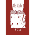 A Diller A Dollar A Really Dead Scholar