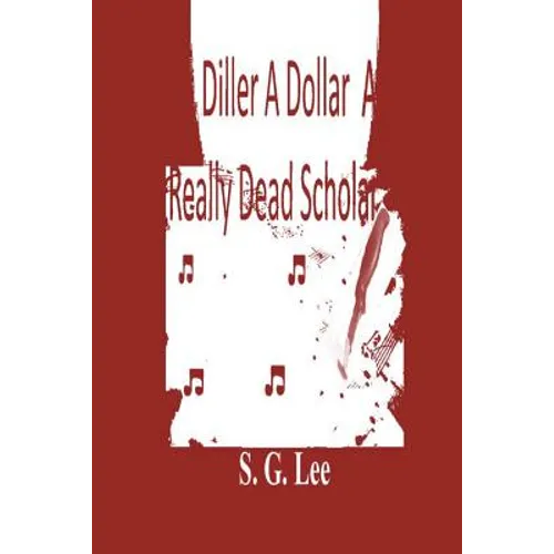 A Diller A Dollar A Really Dead Scholar