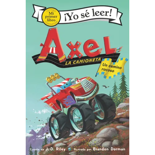 Axel La Camioneta: Un Camino Rocoso: Axel the Truck: Rocky Road (Spanish Edition)