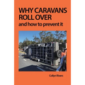 Why Caravans Roll Over: And How to Prevent It