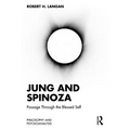 Jung and Spinoza: Passage Through The Blessed Self
