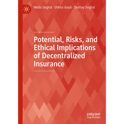 Potential, Risks, and Ethical Implications of Decentralized Insurance