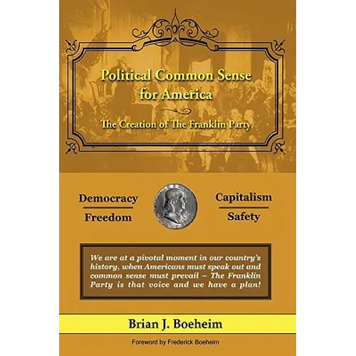 Political Common Sense for America: The Creation of The Franklin Party