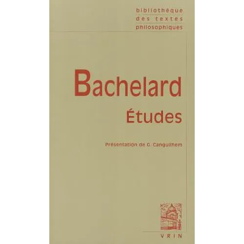 Gaston Bachelard: Etudes