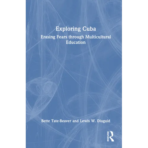 Exploring Cuba: Erasing Fears through Multicultural Education