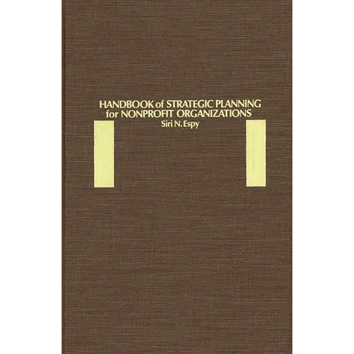 Handbook of Strategic Planning for Nonprofit Organizations - Hardcover