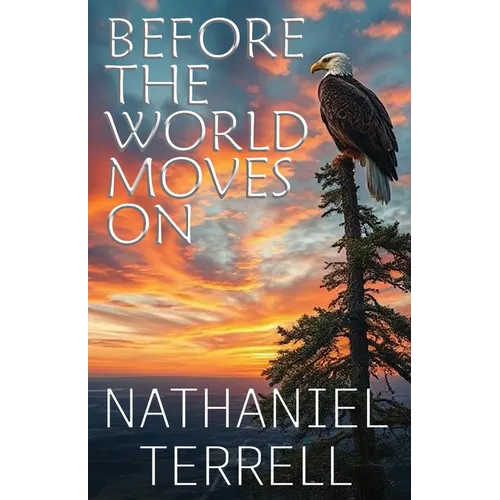 Before the World Moves On