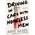 Driving in Cars with Homeless Men: Stories