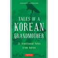 Tales of a Korean Grandmother: 32 Traditional Tales from Korea