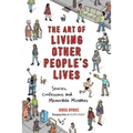 Art of Living Other People's Lives