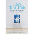 Life's Third Tri: Wisdom for Mystified Mothers Who Love Adult Children