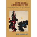 Remainders of the American Century: Post-Apocalyptic Novels in the Age of Us Decline