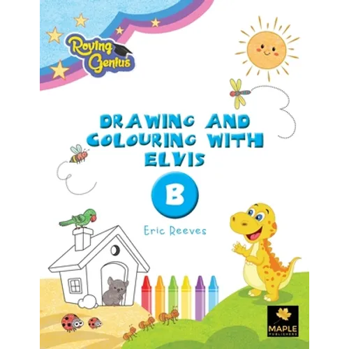 Drawing and Colouring with Elvis: B