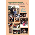 Korean-American Chronicles: As Recounted by Korean High School Leaders