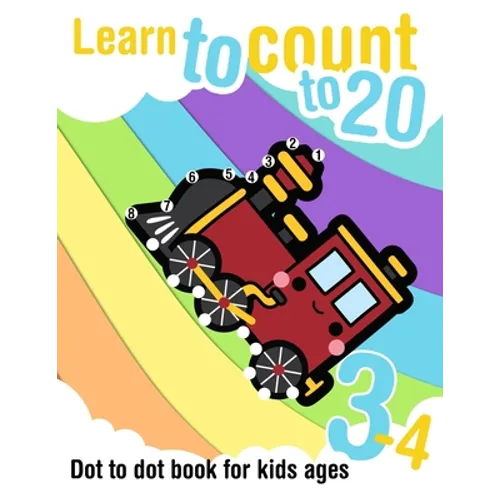 Learn to count to 20 - Dot to dot book for kids ages 3-4: Connect the dots and learn the numbers from 1 to 20