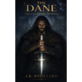 The Dane: Volume I of the Sword of Spirit