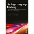 Heritage Language Teaching: Critical Language Awareness Perspectives for Research and Pedagogy