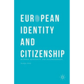 European Identity and Citizenship: Between Modernity and Postmodernity