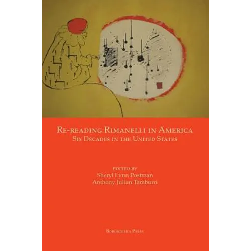 Re-reading Rimanelli in America: Six Decades in the United States