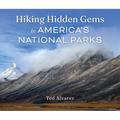 Hiking Hidden Gems in America's National Parks