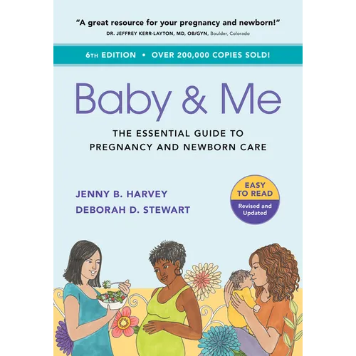 Baby & Me: The Essential Guide to Pregnancy and Newborn Care