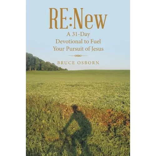 Re: New: A 31-Day Devotional to Fuel Your Pursuit of Jesus